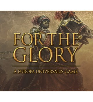 For The Glory: A Europa Universalis Game Steam Key EUROPE